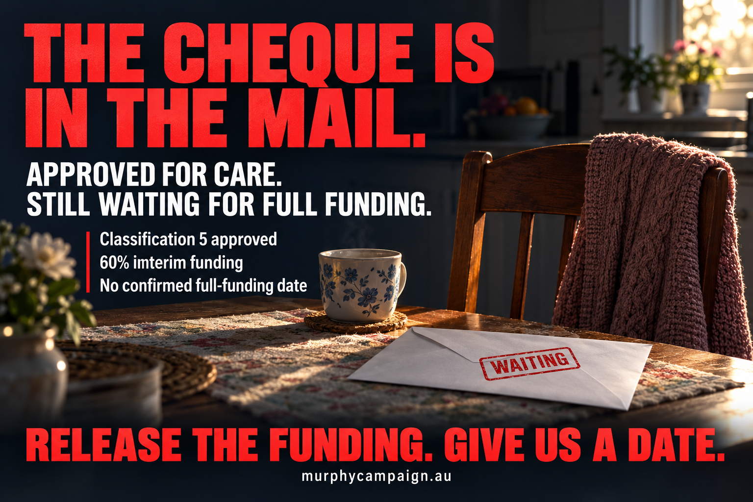 Campaign illustration: an empty chair and an envelope stamped waiting. Classification 5 approved, 60 percent interim funding, no confirmed full-funding date.
